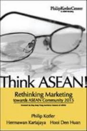 Think ASEAN! rethinking marketing towards ASEAN community 2015